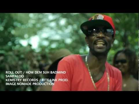 ROLL OUT & HOW DEM SUH BADMIN //////// SAMPALOO (OFFICIAL HD VIDEO)