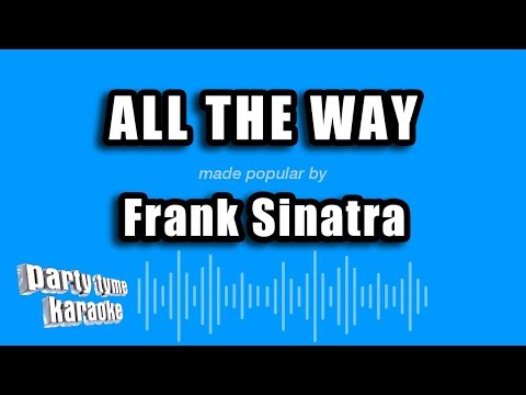 Frank Sinatra - All The Way (Karaoke Version)