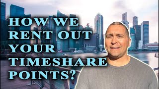How We Rent Out Your Timeshare Points