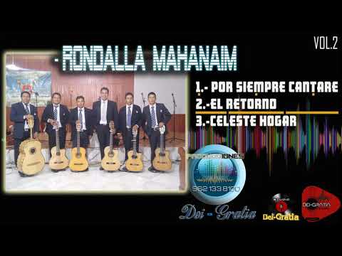 RONDALLA MAHANAIM // POR SIEMPRE CANTARE // EL RETORNO //CELESTE HOGAR// VOL.2