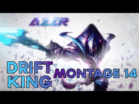 Drift King Azir Montage #14