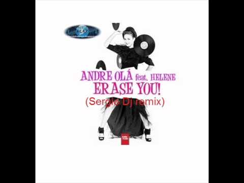 andre ola feat helene erase you (Sergio Dj remix).wmv