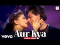 Aur Kya Lyric Video Shah Rukh Khan Juhi Chawla Phir Bhi Dil Hai Hindustani Abhijeet