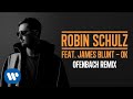 ROBIN SCHULZ FEAT. JAMES BLUNT – OK [OFENBACH REMIX] (OFFICIAL AUDIO)