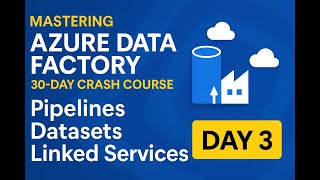 Download the video "Master Azure Data Factory – Day 3: Pipelines, Datasets, Linked Services (ADF Crash Course)"