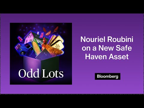 Nouriel Roubini's Vision for a New Safe Haven Asset | Odd Lots