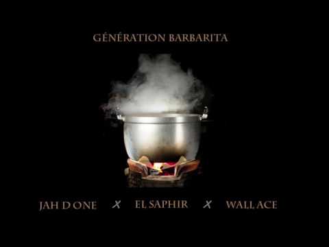 G Barbarita Jah d One x El Saphir x WallAce