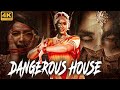 DANGEROUS HOUSE 4K Hindi Dubbed Full Horror Movie Horror Movies In Hindi South Movie