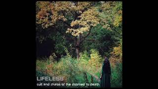 Lifeless - Cult and Chaos of the Doomed to Death (full-album)
