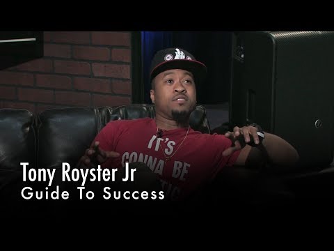 Tony Royster Jr's Guide To Success