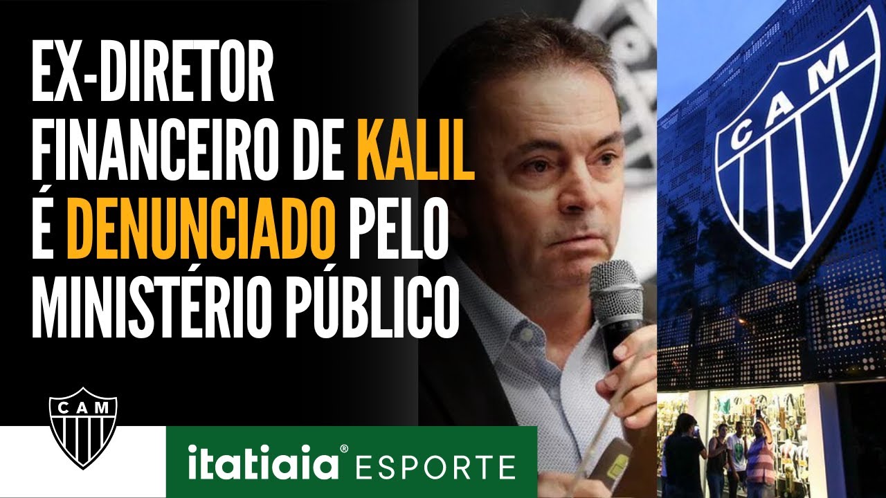 EX-DIRETOR FINANCEIRO DA GESTÃO DE ALEXANDRE KALIL NO ATLÉTICO É DENUNCIADO PELO MINISTÉRIO PÚBLICO