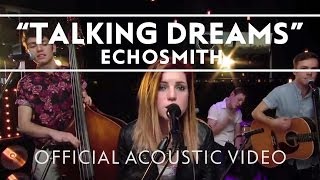 Echosmith - Talking Dreams (Acoustic) [Live]
