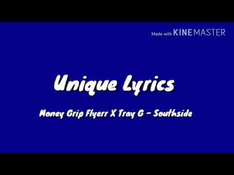 Money Grip Flyerr X Tray G - Southside (Lyrics)☺