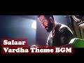 Salaar Vardha Entry Theme BGM | Salaar All BGMs