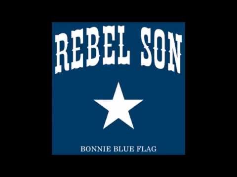 Bonnie Blue Flag -Rebel Son