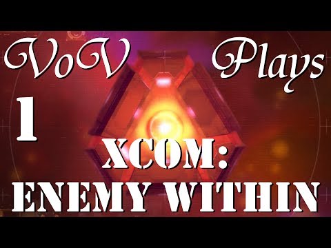 Dark Days Ahead - VoV Plays XCOM: Enemy Within - Part 1