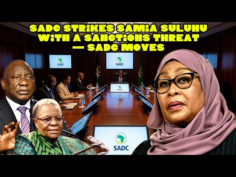 SADC Allegedly Strikes Samia Suluhu With A Sanctions Threat — SADC Moves