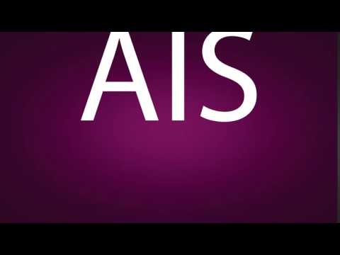 How to pronounce AIS
