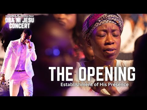 #ObaNiJesuConcert | THE OPENING | EMMAOMG & THE OHEMGEE BAND