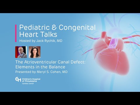 Pediatric & Congenital Heart Talks: The Atrioventricular Canal Defect