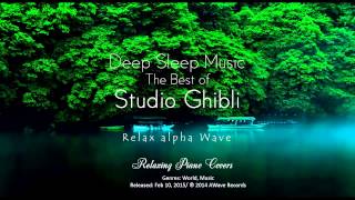 Download lagu Deep Sleep Music – The Best Of Studio Ghibli Part 1: Relaxing Piano Covers mp3 Download lagu Deep Sleep Music – The Best Of Studio Ghibli Part 1: Relaxing Piano Covers mp3