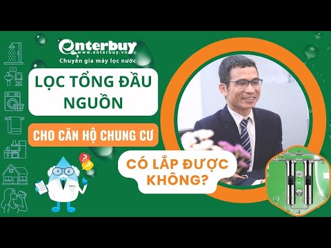 Căn hộ chung cư có lắp lọc tổng đầu nguồn được không? Những điều cần lưu ý