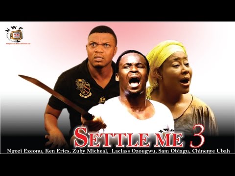 Settle Me Season 3    -  2015 latest Nigerian Nollywood  Movie