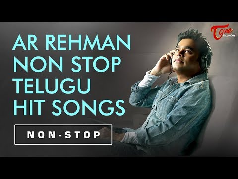 ఏ ఆర్ రెహ్మాన్ నాన్ స్టాప్ తెలుగు హిట్ సాంగ్స్ | AR Rehman Non Stop Telugu Hit Songs | TeluguOne Video