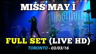 Miss May I - FULL SET (Toronto - 03/03/16) LIVE HD