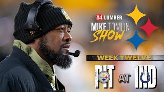 The Mike Tomlin Show: Week 12 at Indianapolis Colts | Pittsburgh Steelers