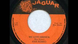 Max Romeo - We Love Jamaica