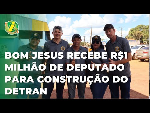 Bom Jesus do Araguaia Recebe 1 Milhão de emenda de deputado