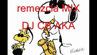 remezcla MIX DJ CB AKA