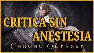✅CHRONO ODYSSEY(BETA) tiene la IDEA CORRECTA pero IMPLEMENTACION INCORRECTA ☣️CRITICA SIN ANESTESIA
