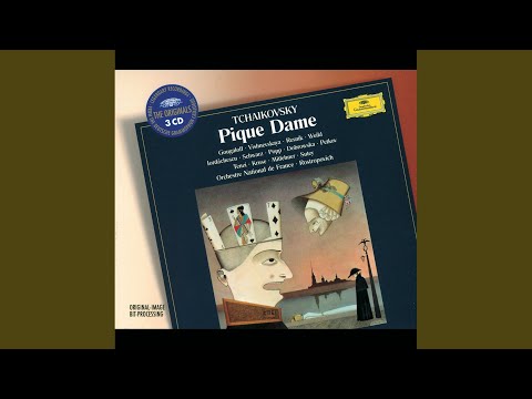 Tchaikovsky: Pique Dame, Op. 68, TH. 10 / Act II: "Vy tak pechalny"