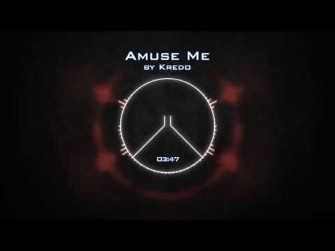 Kredo - Amuse Me [Free Download]