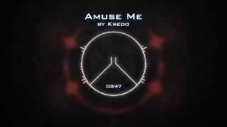 Download lagu Kredo - Amuse Me [Free Download] mp3