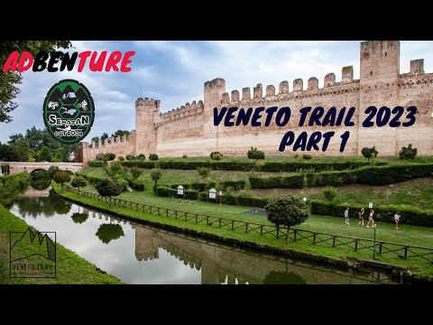 VENETO TRAIL 2023 PART 1 - Road to Cittadella