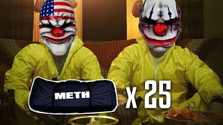 [Payday 2] I lose my mind cooking 25 meth bags