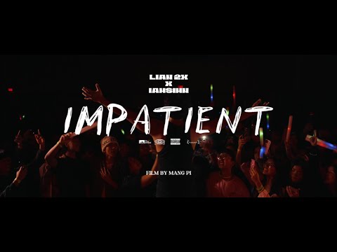 Lian2x - Impatient ft. IAMSIMN (Official MV)