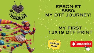 DIY - Mastering the Art of My First 13 x 19 DTF Print
