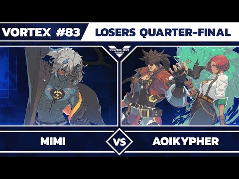 [Vortex #83] mimi vs NH | AoiKypher - Losers Quarter-Final - Guilty Gear Strive