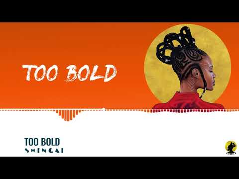 SHINGAI - TOO BOLD