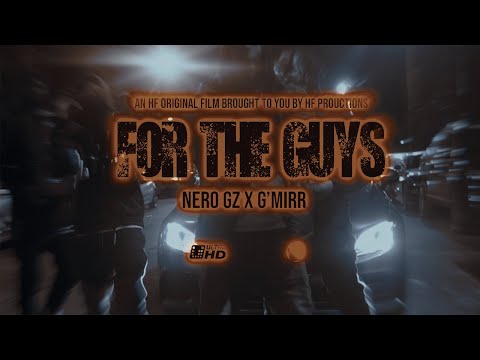 Nero Gz X G'mirr - For The Guys (Shot by HF PRODUCTIONS)