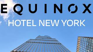 Equinox Hotel NY tour (long version)