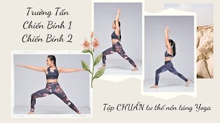 Trường Tấn + Chiến Binh 1 & 2 Yoga: T�