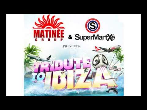 Supermartxé & Matinée tribute to Ibiza - Sesion Adan BakerDj