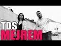 TDS - Mejrem (Official Video HD)
