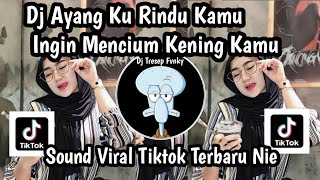 Download lagu DJ AYANG KU RINDU KAMU INGIN MENCIUM KENING KAMU DJ AYANG KU RINDU KAMU SOUND TRENDING TIKTOK  mp3