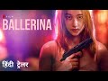 Ballerina Official Hindi Trailer Netflix Original Film